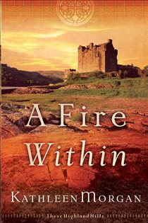 Book cover: A Fire Within (These Highland Hills Book #3) (Book 3 of These Highland Hills) by Kathleen Morgan (preview)