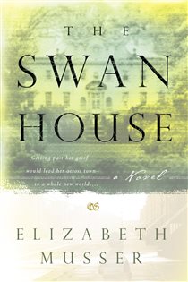 Book cover: The Swan House (The Swan House Series Book #1) (Book 1 of The Swan House Series) by Elizabeth Musser (preview)