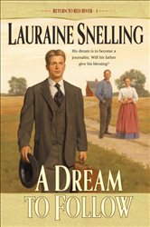 Book cover: A Dream to Follow (Return to Red River Book #1) (Book 1 of Return to Red River) by Lauraine Snelling (preview)