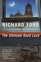 Book cover: The Ultimate Good Luck, by Richard Ford (preview)