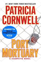 Book cover: Port Mortuary (Book 18 of Scarpetta) by Patricia Cornwell (preview)