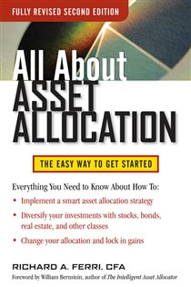 Book cover: All About Asset Allocation, Second Edition, by Richard A. Ferri (preview)