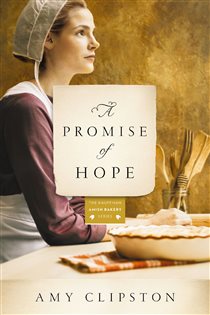 Book cover: A Promise of Hope (Book 2 of Kauffman Amish Bakery Series) by Amy Clipston (preview)