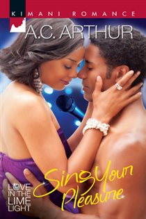 Book cover: Sing Your Pleasure (Book 2 of Love in the Limelight) by A.C. Arthur (preview)
