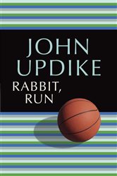 Book cover: Rabbit, Run (Book 1 of Rabbit) by John Updike (preview)