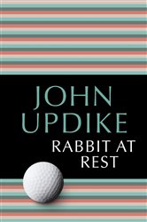 Book cover: Rabbit at Rest (Book 4 of Rabbit) by John Updike (preview)