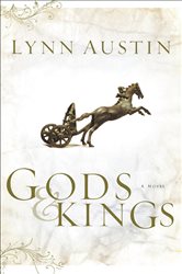 Book cover: Gods and Kings (Chronicles of the Kings Book #1) (Book 1 of Chronicles of the Kings) by Lynn Austin (preview)