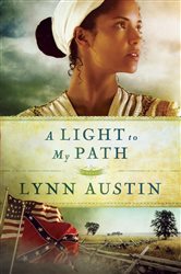 Book cover: A Light to My Path (Refiner’s Fire Book #3) (Book 3 of Refiner's Fire) by Lynn Austin (preview)