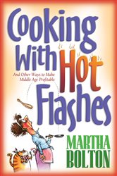 Book cover: Cooking With Hot Flashes, by Martha Bolton (preview)