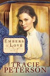 Book cover: Embers of Love (Striking a Match Book #1) (Book 1 of Striking a Match) by Tracie Peterson (preview)