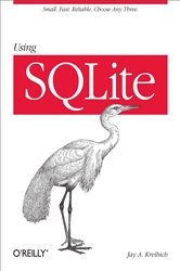 Book cover: Using SQLite, by Jay A. Kreibich (preview)
