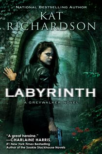 Book cover: Labyrinth (Book 5 of Greywalker) by Kat Richardson (preview)