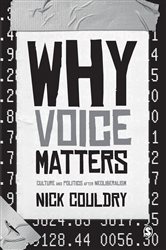 Why Voice Matters: Culture and Politics After Neoliberalism