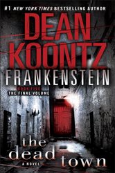 Book cover: Frankenstein: The Dead Town (Book 5 of Frankenstein) by Dean Koontz (preview)