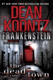Book cover: Frankenstein: The Dead Town (Book 5 of Frankenstein) by Dean Koontz (preview)