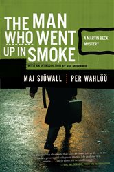 Book cover: The Man Who Went Up in Smoke (Book 2 of Martin Beck Police Mystery Series) by Maj Sjowall (preview)