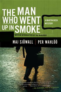 Book cover: The Man Who Went Up in Smoke (Book 2 of Martin Beck Police Mystery Series) by Maj Sjowall (preview)