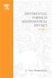 Book cover: Differential Forms in Mathematical Physics (Book Volume 3 of Studies in Mathematics and its Applications) edited by C. Von Westenholz (preview)