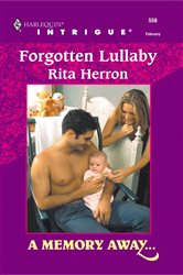 Book cover: Forgotten Lullaby (Book 9 of A Memory Away...) by Rita Herron (preview)