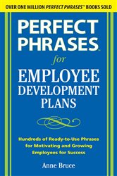 Book cover: Perfect Phrases for Employee Development Plans, by Anne Bruce (preview)