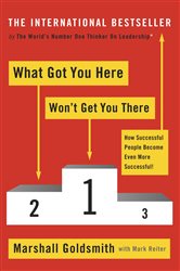 What Got You Here Won&#x27;t Get You There: How successful people become even more successful