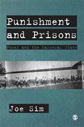 Punishment and Prisons: Power and the Carceral State