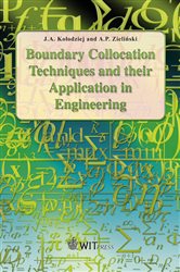 Boundary Collocation Techniques and their Application in Engineering