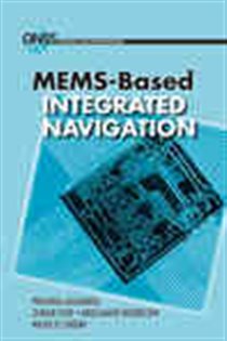 Book cover: MEMS-Based Integrated Navigation, by Priyanka Aggarwal (preview)