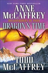Book cover: Dragon's Time (Book 23 of Dragonriders of Pern) by Anne McCaffrey (preview)