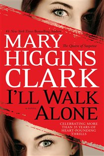 Book cover: I'll Walk Alone, by Mary Higgins Clark (preview)