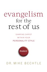 Evangelism for the Rest of Us: Sharing Christ within Your Personality Style