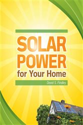 Book cover: Solar Power for Your Home, by David Findley (preview)