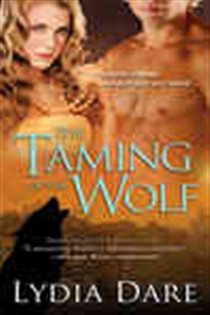 Book cover: The Taming of the Wolf, by Lydia Dare (preview)