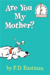 Book cover: Are You My Mother?, by P.D. Eastman (preview)