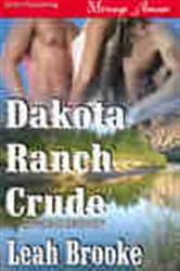 Book cover: Dakota Ranch Crude, by Leah Brooke (preview)