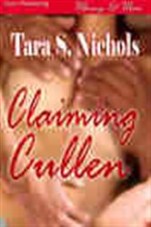 Book cover: Claiming Cullen, by Tara S. Nichols (preview)