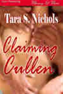 Book cover: Claiming Cullen, by Tara S. Nichols (preview)