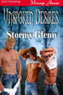 Book cover: Unspoken Desires, by Stormy Glenn (preview)