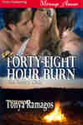Book cover: Forty-Eight Hour Burn, by Tonya Ramagos (preview)