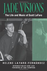 Jade Visions: The Life and Music of Scott LaFaro