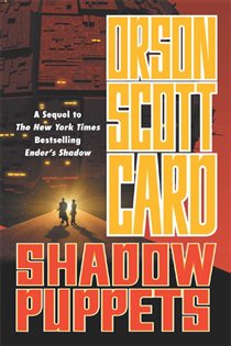 Book cover: Shadow Puppets (Book 3 of The Shadow Series) by Orson Scott Card (preview)