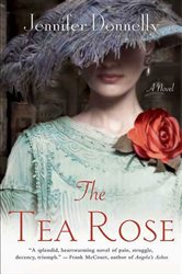 Book cover: The Tea Rose (Book 1 of The Tea Rose Series) by Jennifer Donnelly (preview)