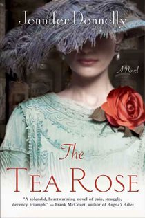 Book cover: The Tea Rose (Book 1 of The Tea Rose Series) by Jennifer Donnelly (preview)