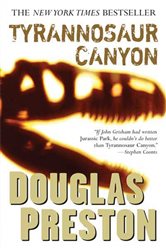 Book cover: Tyrannosaur Canyon (Book 1 of Wyman Ford Series) by Douglas Preston (preview)