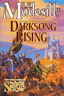 Book cover: Darksong Rising (Book 3 of Spellsong Cycle) by Modesitt, Jr., L. E. (preview)