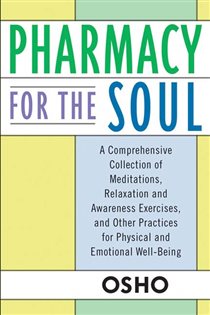 Book cover: Pharmacy For the Soul, by Osho (preview)
