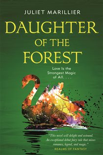 Book cover: Daughter of the Forest (Book 1 of The Sevenwaters Trilogy) by Juliet Marillier (preview)