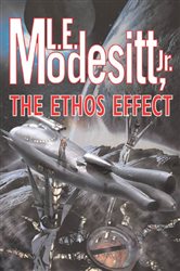 Book cover: The Ethos Effect, by Modesitt, Jr., L. E. (preview)