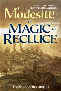 Book cover: The Magic of Recluce (Book 1 of Saga of Recluce) by Modesitt, Jr., L. E. (preview)