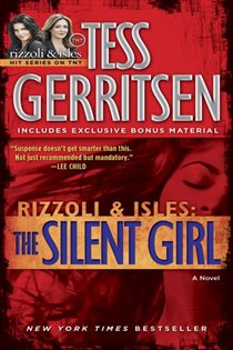 Book cover: The Silent Girl (with bonus short story Freaks) (Book 9 of Rizzoli & Isles) by Tess Gerritsen (preview)